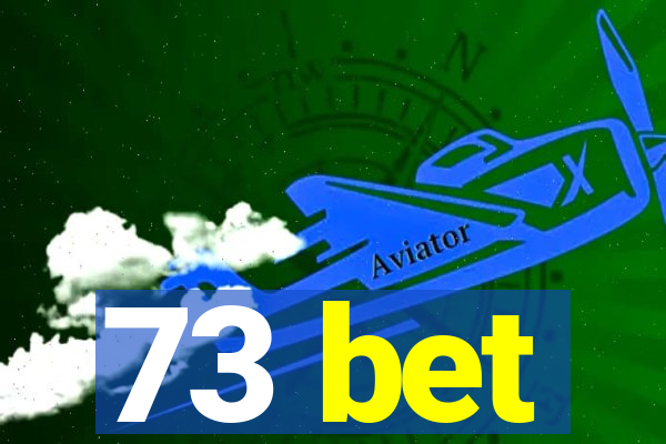 73 bet
